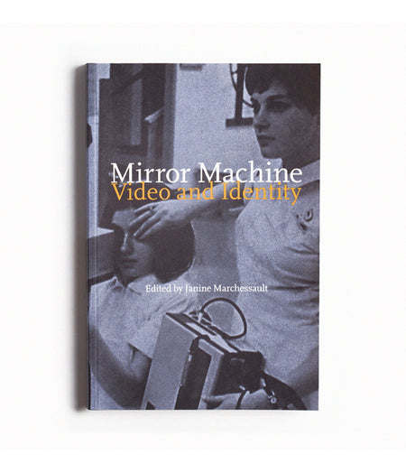 Mirror Machine: Video and Identity