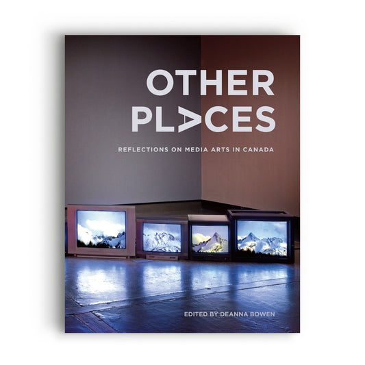 Other Places: Reflections on Media Arts in Canada cover