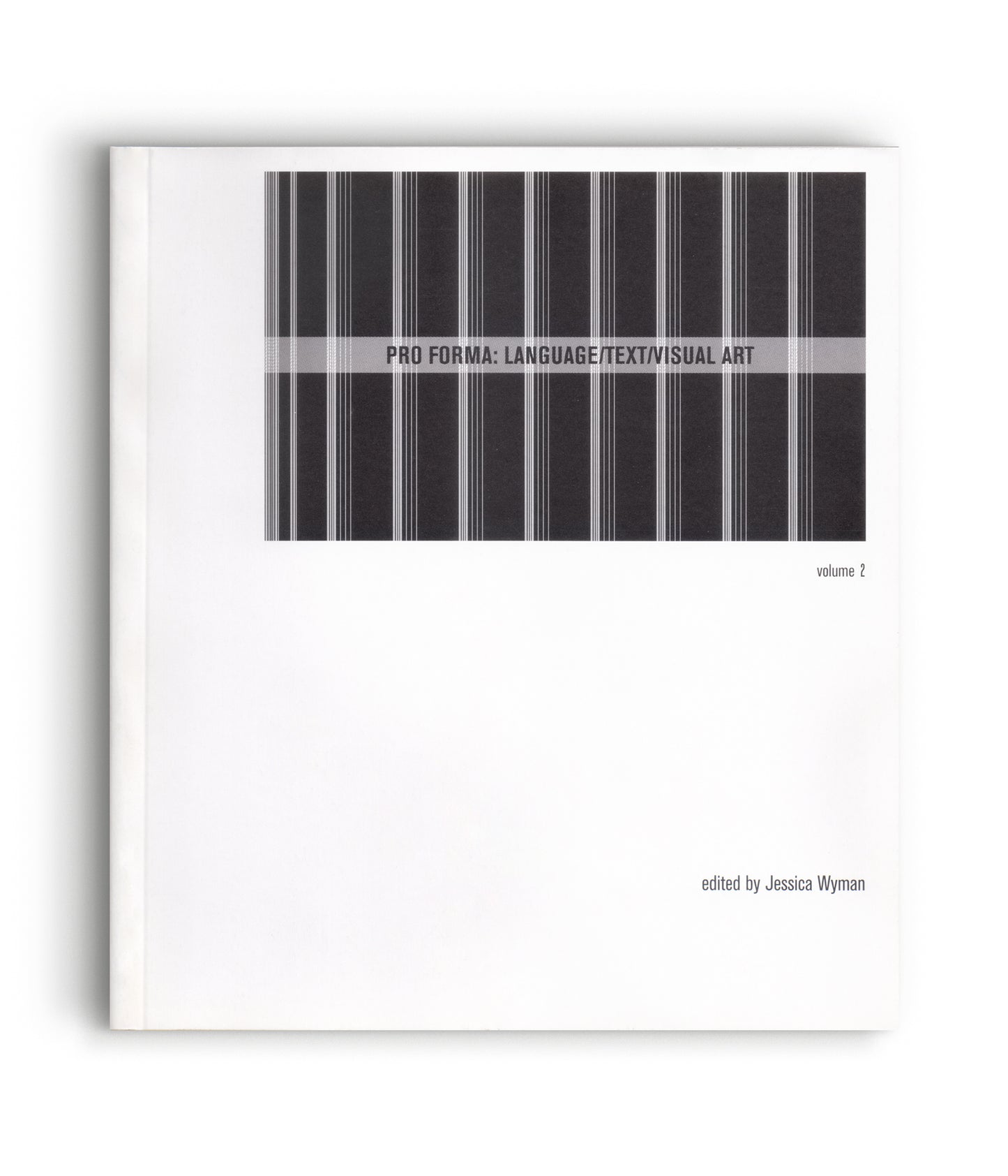 Pro Forma: language/text/visual art (Three Volume Set)