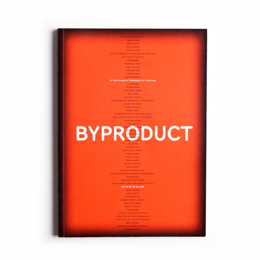 Byproduct: On the Excess of Embedded Art Practices cover